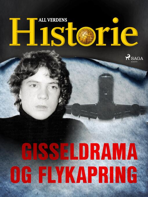 Title details for Gisseldrama og flykapring by All Verdens Historie - Available